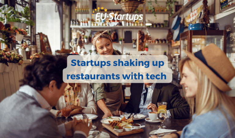 10 European startups shaking up restaurants with tech