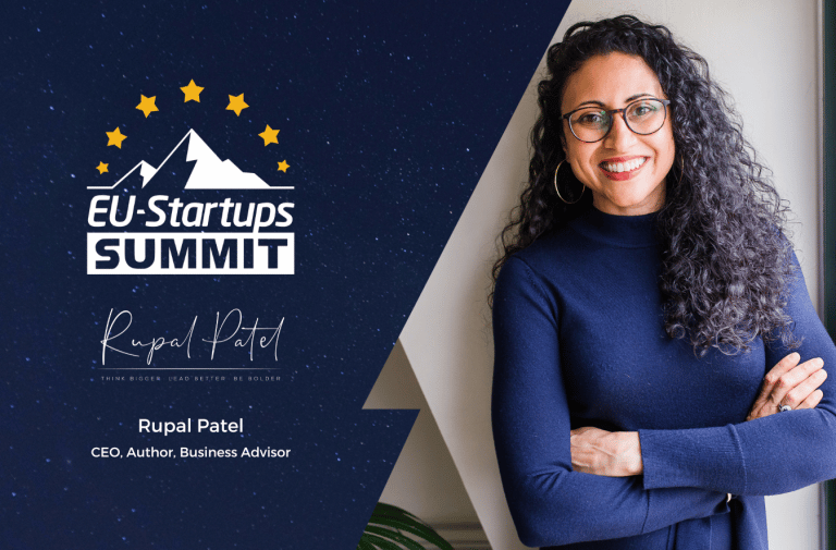 Rupal Patel, CEO of Entreprenora, Best-Selling Author, and Business Advisor, will speak at this year’s EU-Startups Summit!