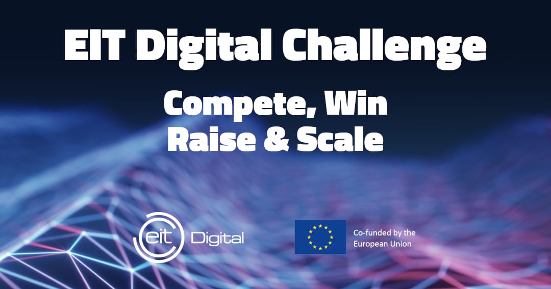 Apply for the EIT Digital Challenge 2023 by 28th March to Join Europe’s Best Deep Tech Scaleups