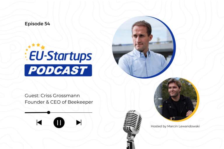 EU-Startups Podcast | Episode 54: Cris Grossmann, Founder & CEO of Beekeeper