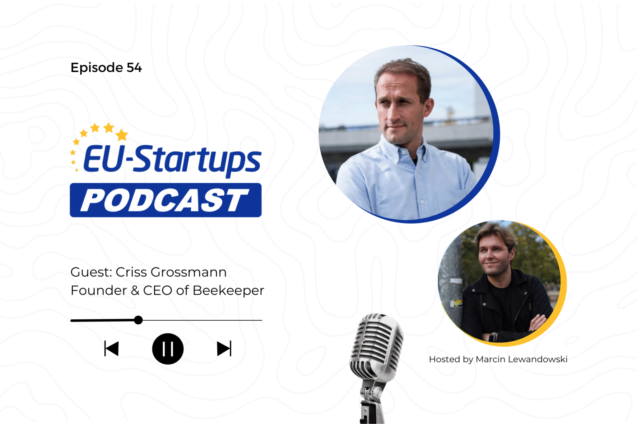 EU-Startups Podcast | Episode 54: Cris Grossmann, Founder &amp; CEO of Beekeeper