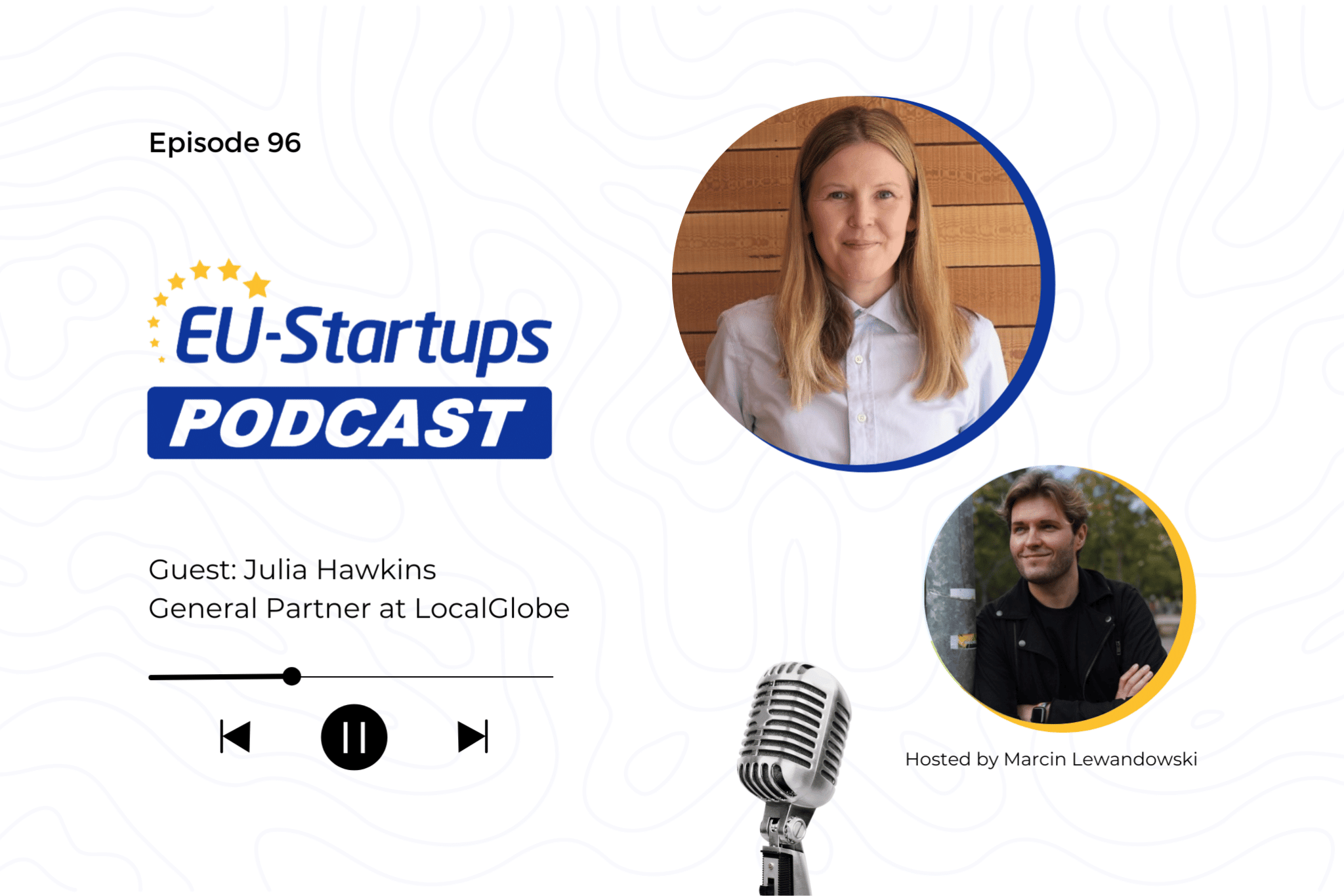 EU-Startups Podcast | Episode 96: Julia Hawkins, General Partner at LocalGlobe and Latitude